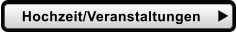 Hochzeit/Veranstaltungen