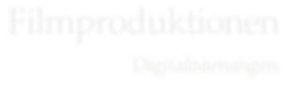 Filmproduktionen Digitalisierungen